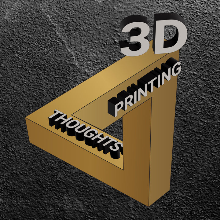 3D Printing Thoughts